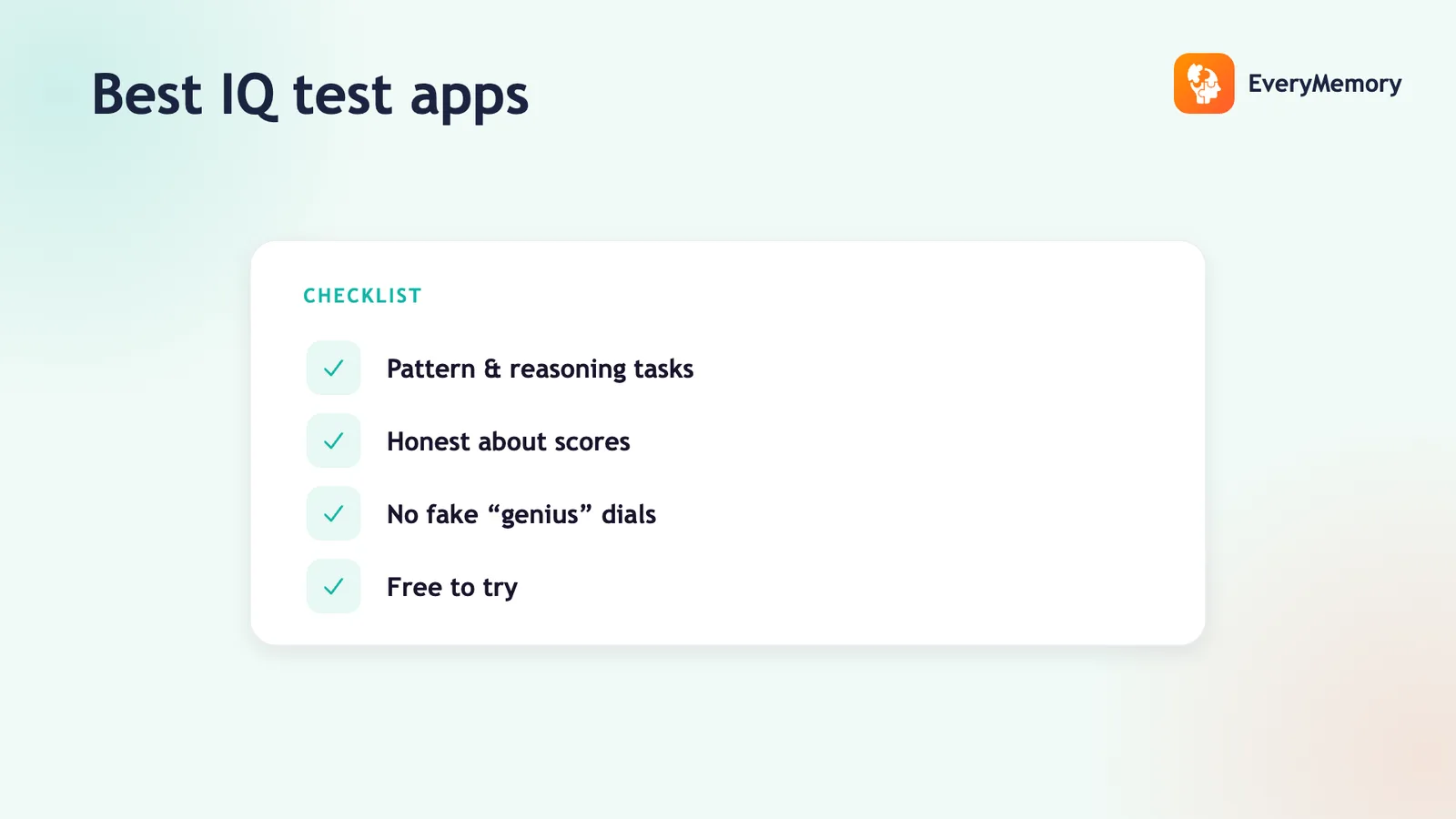 Best IQ test apps checklist card: pattern and reasoning tasks, honest about scores, no fake genius dials, free to try.
