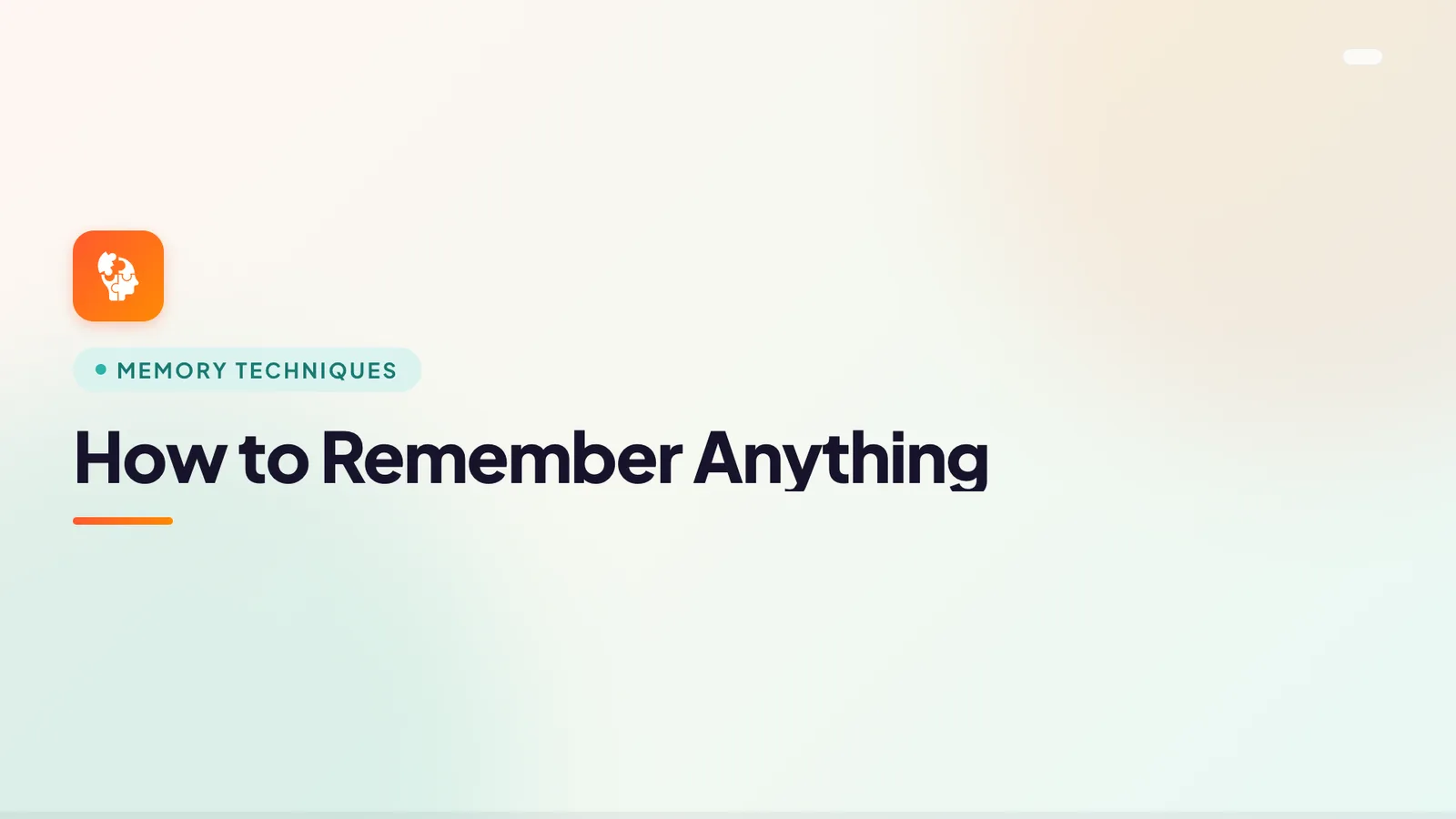 How to Remember Anything