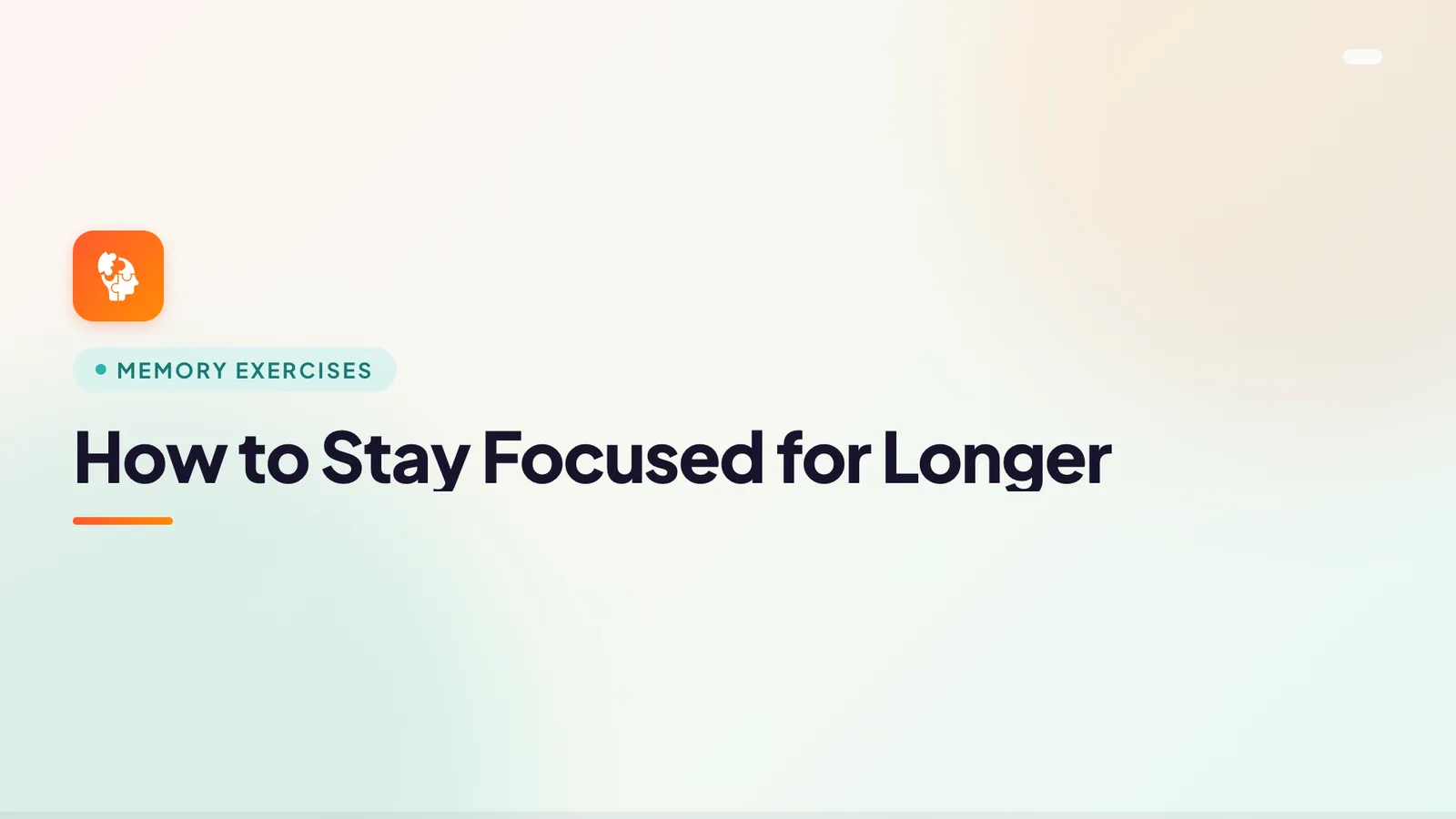 How to Stay Focused for Longer