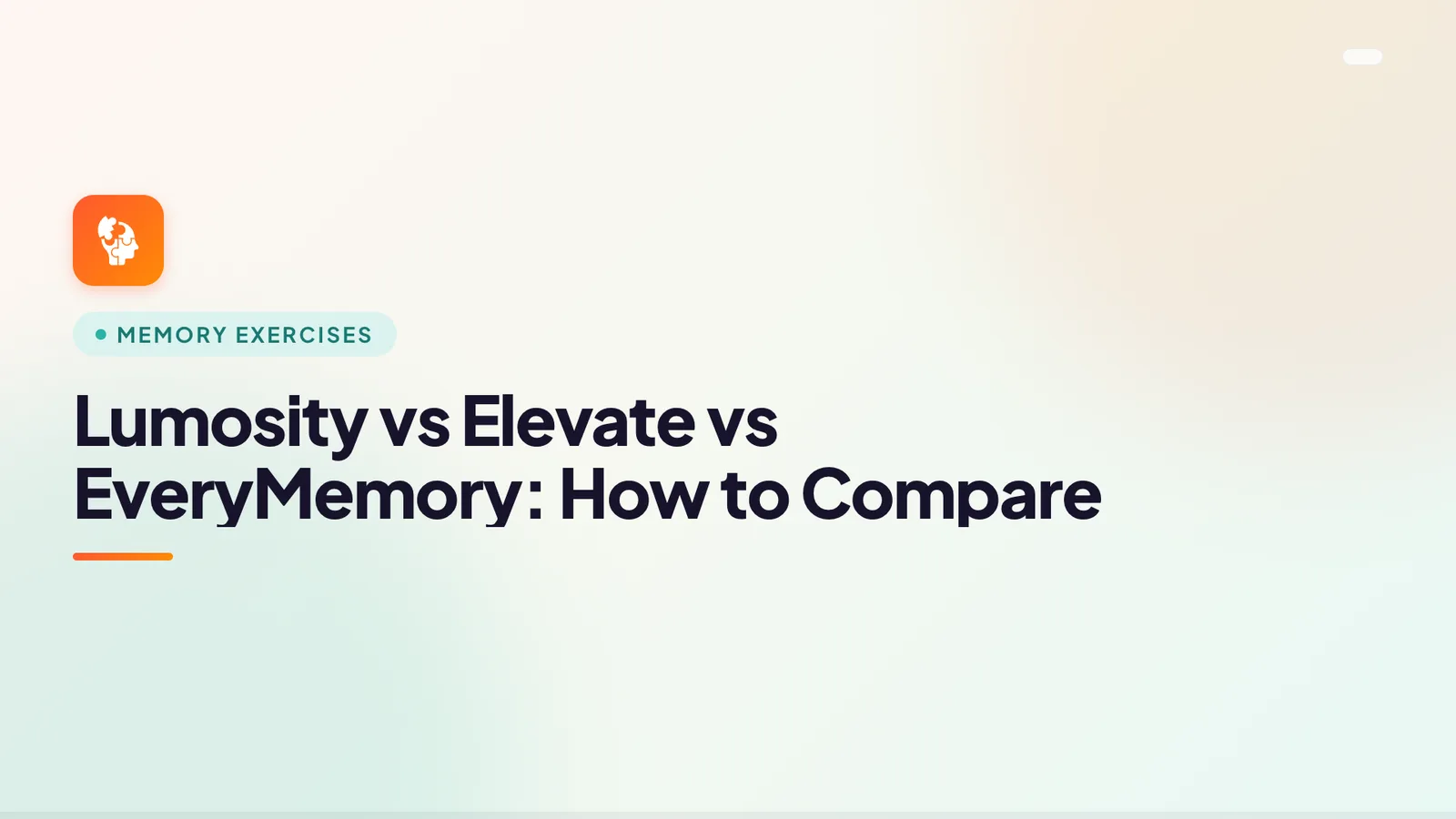 Lumosity vs Elevate vs EveryMemory: How to Compare