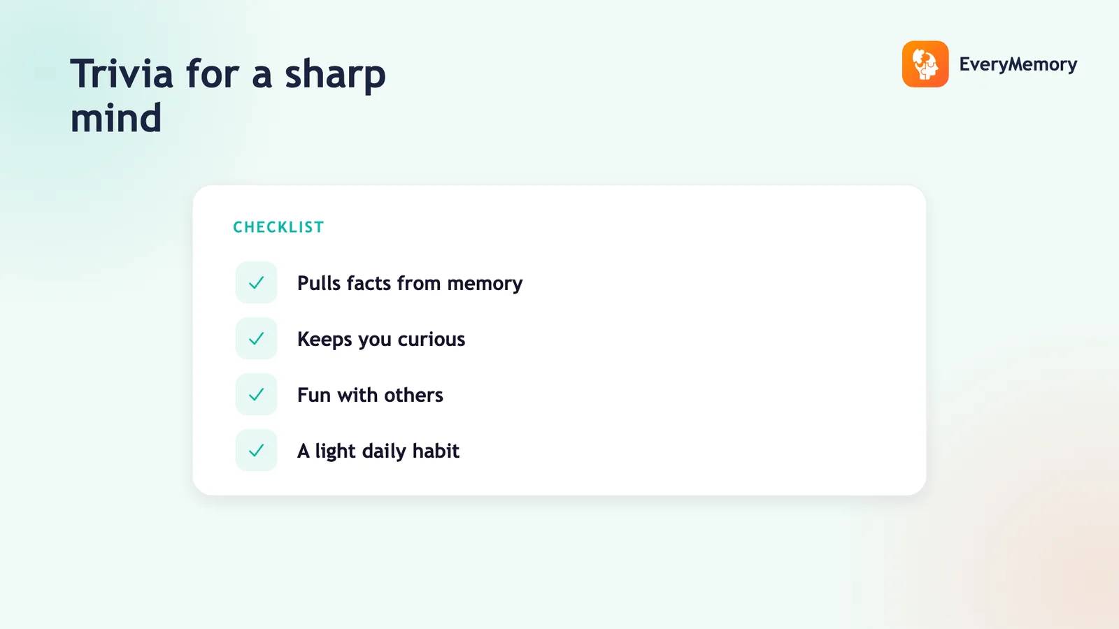 Checklist card listing how trivia pulls facts from memory, keeps you curious, and stays social